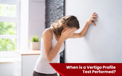 When is a Vertigo Profile Test Performed?