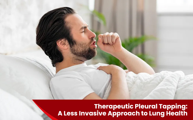 Therapeutic Pleural Tapping: A Less Invasive Approach to Lung Health