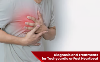 Diagnosis and Treatments for Tachycardia or Fast Heartbeat